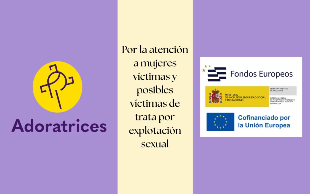 Conceden a Adoratrices la Subvención del Ministerio de Inclusión, Seguridad Social y Migraciones para el desarrollo del proyecto de mujeres víctimas de trata o posibles víctimas de trata